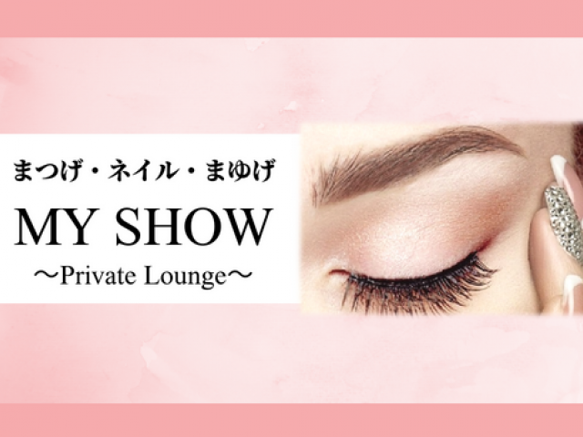 MY SHOW ～Private Lounge～